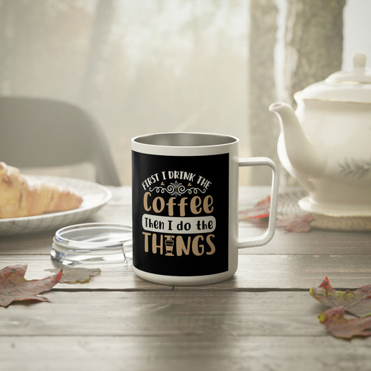 Insulated Coffee Mug, 10oz - Perfect for Coffee Lovers, Gift for Friends, Office Mug, Travel Cup, Motivational Quotes