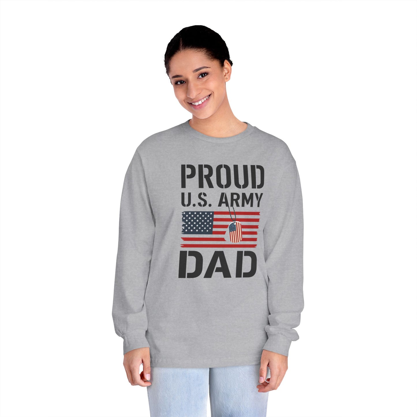 Proud U.S. Army Dad Long Sleeve T-Shirt, Military Father Shirt, Patriotic Gift, Veteran Tee, Father's Day Apparel