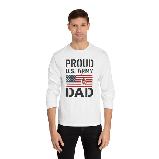 Proud U.S. Army Dad Long Sleeve T-Shirt, Military Father Shirt, Patriotic Gift, Veteran Tee, Father's Day Apparel