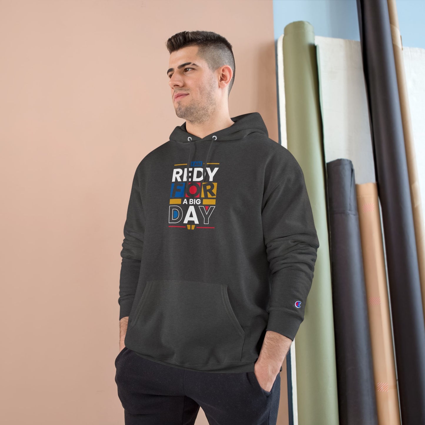 Ready for a Big Day Champion Hoodie, Motivational Hoodie, Inspirational Apparel, Unisex Sweatshirt, Gift for Goals
