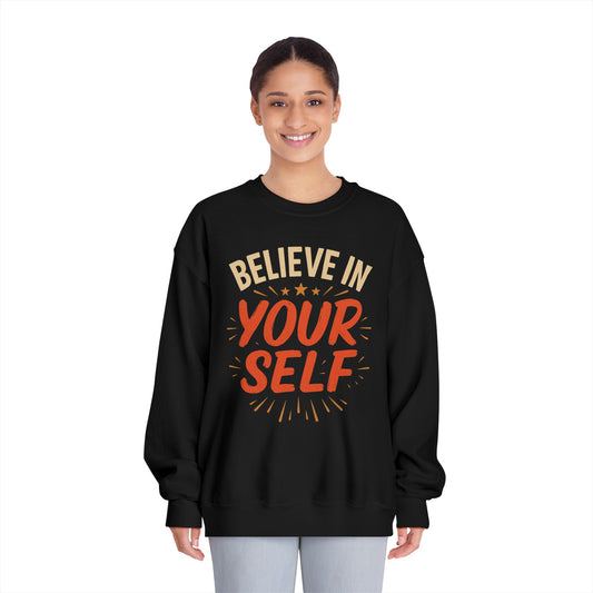 Believe in Yourself Crewneck Sweatshirt, Inspirational Gift, Unisex Apparel, Motivational Sweatshirt, Cozy Fashion, Daily Reminder