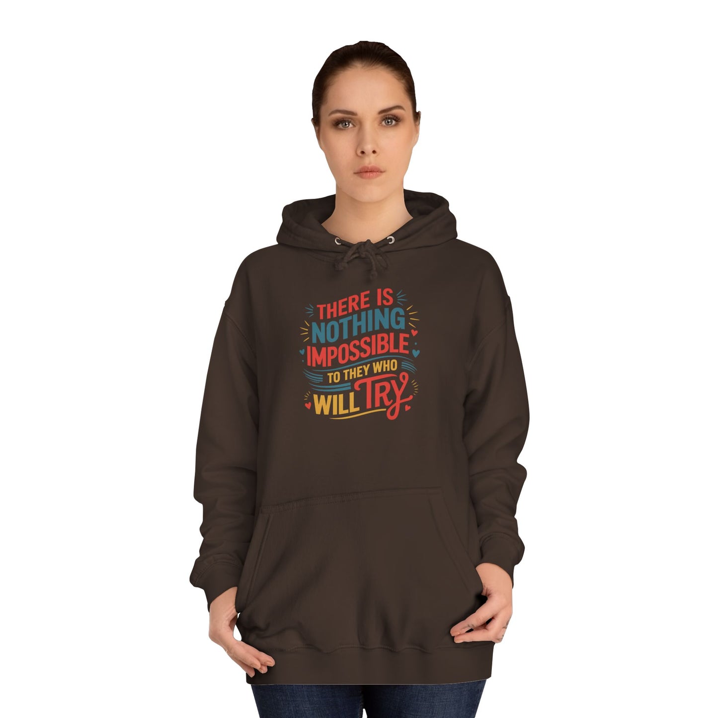 Inspirational Unisex College Hoodie - Perfect for Students, Graduation Gifts, Motivation, Campus Fashion, Cozy Casual Wear