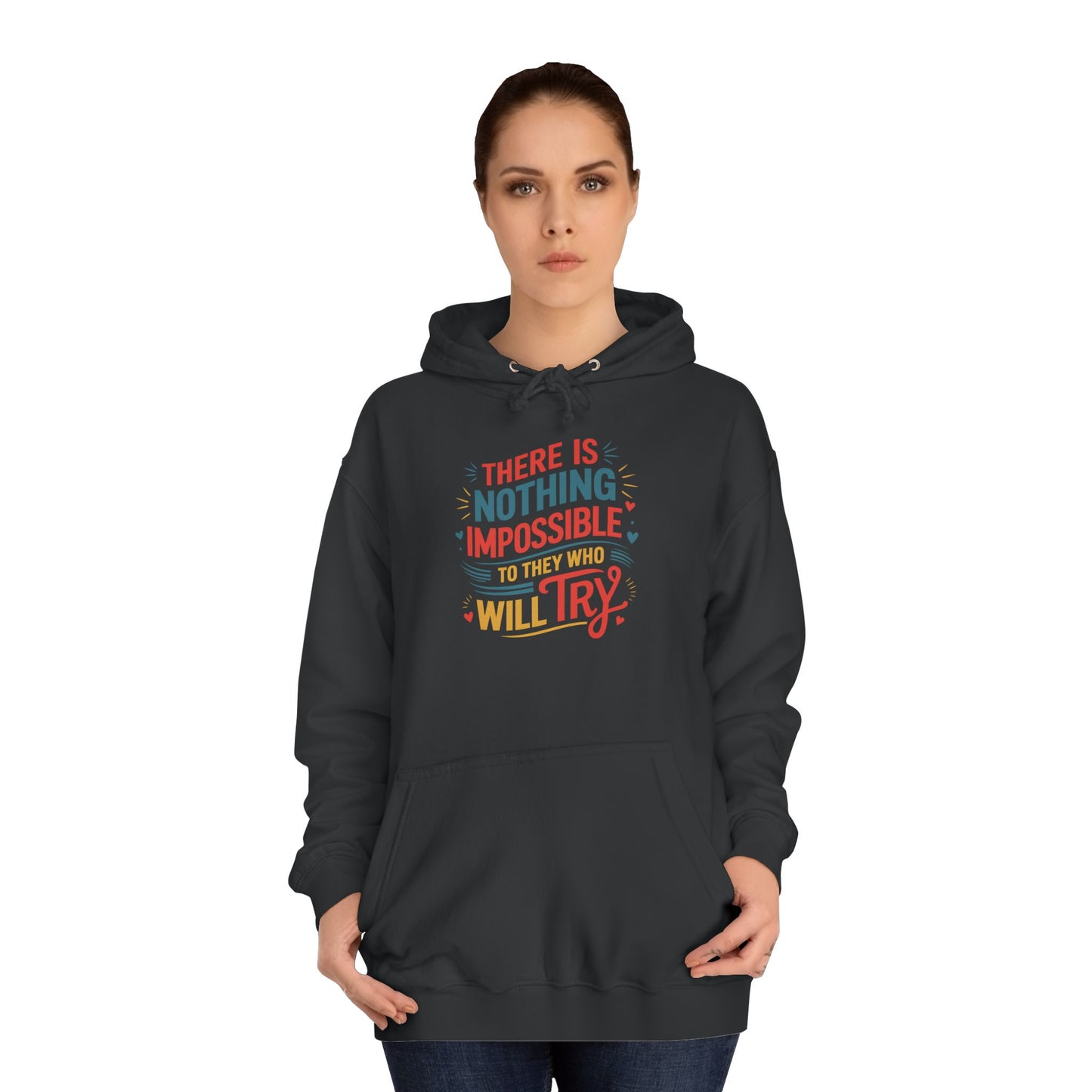 Inspirational Unisex College Hoodie - Perfect for Students, Graduation Gifts, Motivation, Campus Fashion, Cozy Casual Wear
