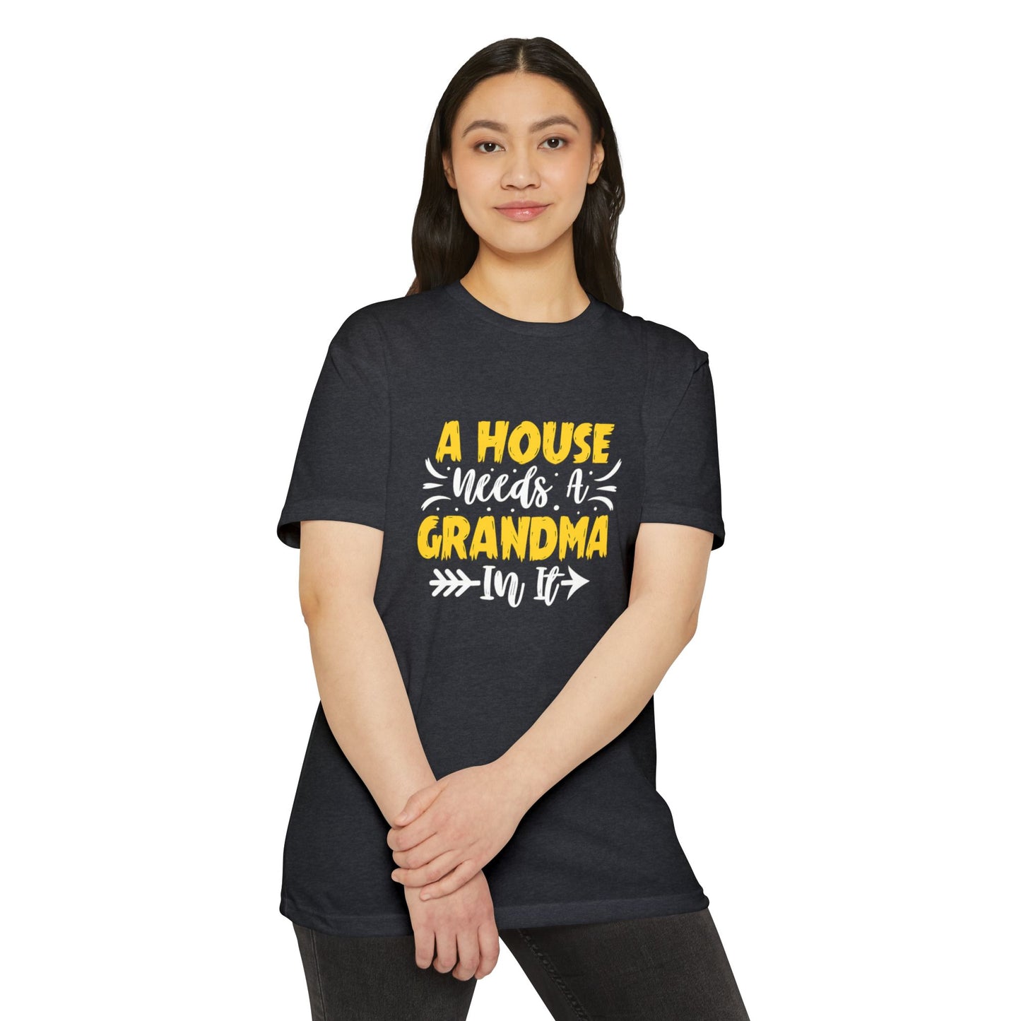 A House Needs A Grandma Unisex T-shirt, Gift for Grandma, Family Tee, Cute Grandma Shirt, Mother's Day Gift, Love and Family Apparel