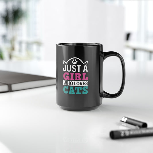 Cat Lover Coffee Mug, 15oz - Just a Girl Who Loves Cats, Cute Gift for Pet Owners, Cat Themed Drinkware, Animal Lover Gift, Unique Mug