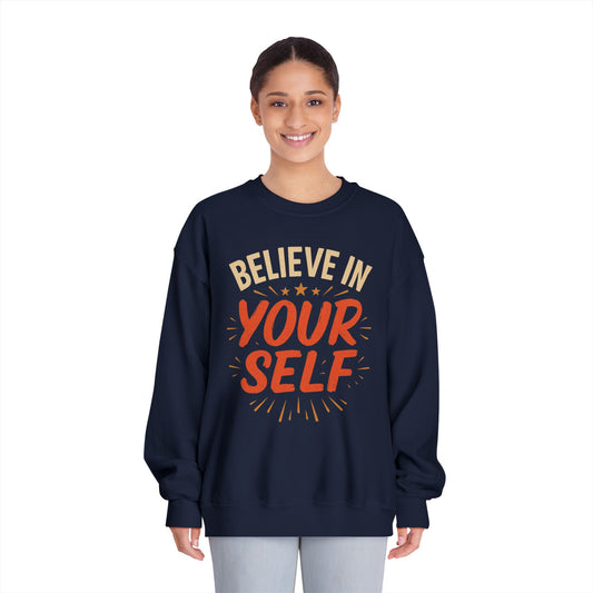 Believe in Yourself Crewneck Sweatshirt, Inspirational Gift, Unisex Apparel, Motivational Sweatshirt, Cozy Fashion, Daily Reminder