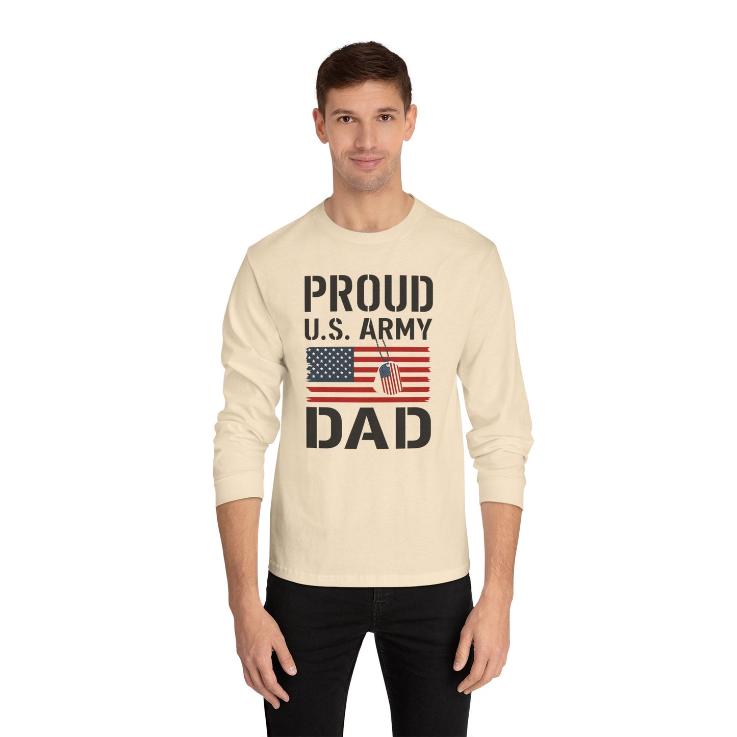 Proud U.S. Army Dad Long Sleeve T-Shirt, Military Father Shirt, Patriotic Gift, Veteran Tee, Father's Day Apparel