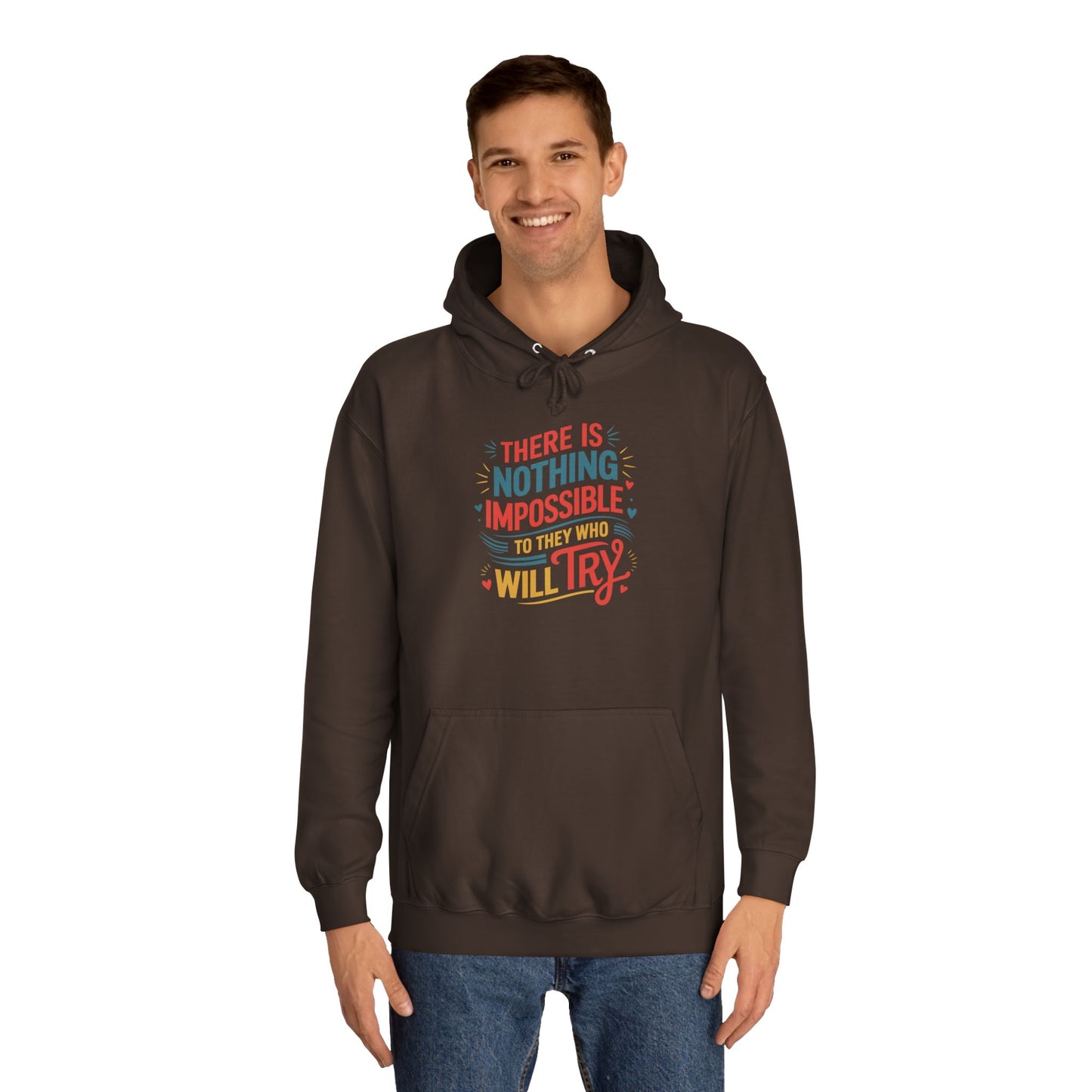 Inspirational Unisex College Hoodie - Perfect for Students, Graduation Gifts, Motivation, Campus Fashion, Cozy Casual Wear
