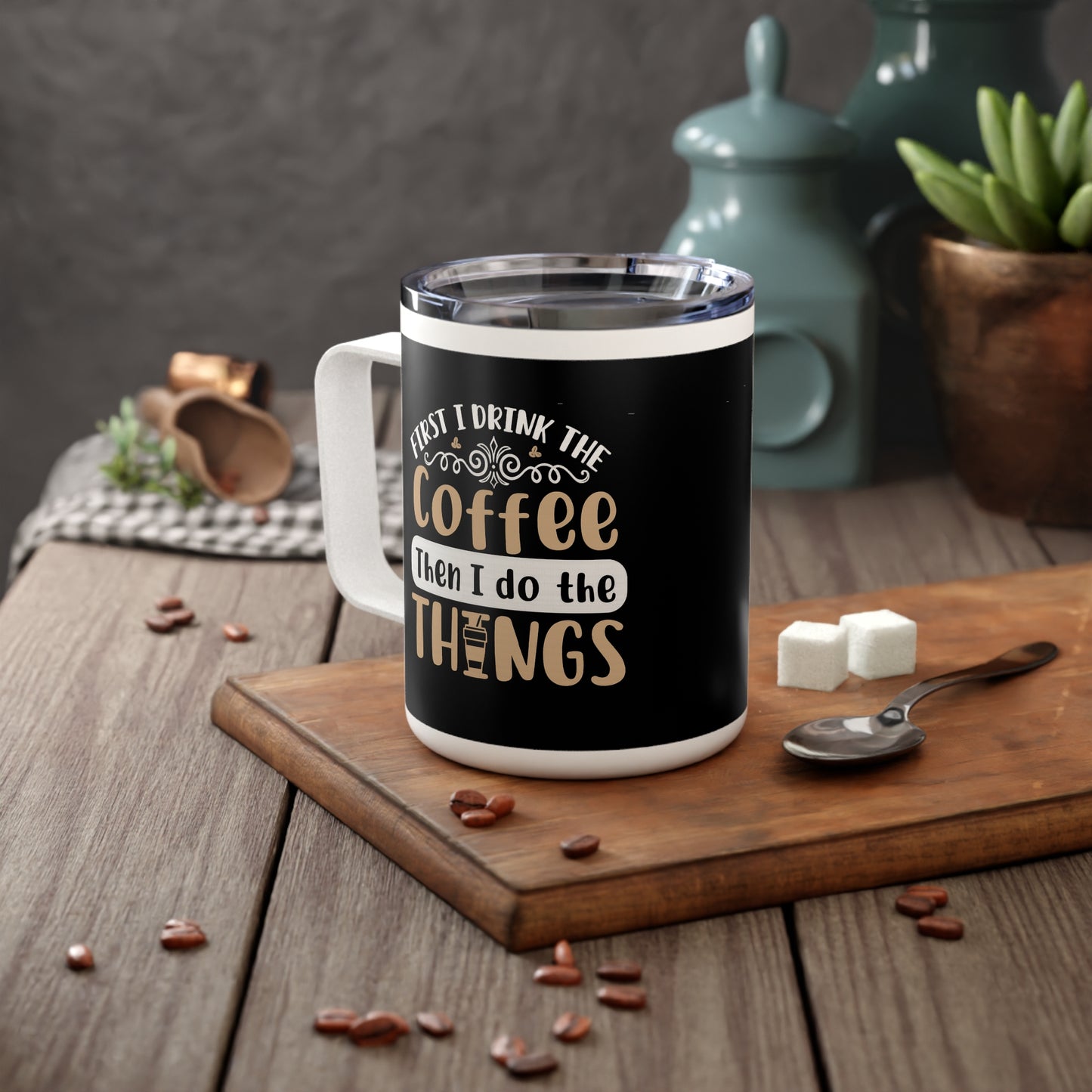 Insulated Coffee Mug, 10oz - Perfect for Coffee Lovers, Gift for Friends, Office Mug, Travel Cup, Motivational Quotes